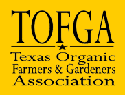 TOFGA - Texas Organic Farmers & Gardeners Association